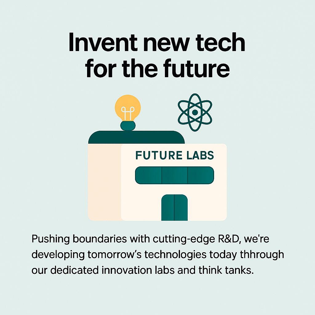 Invent new tech for the future